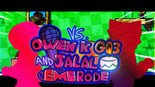 Fnf' Owen K G03 & Jalal Emerode – Anniv. DEMO