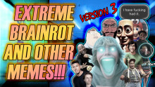 Preview of EXTREME BRAINROT AND OTHER MEMES