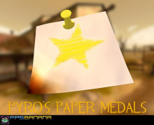 Pyro's Paper Medals.
