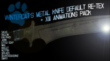 Wintercat's metal knife default Re-tex (13 ANIMS