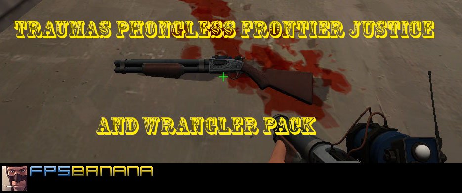 Traumas Phongless Wrangler and Frontier Justice