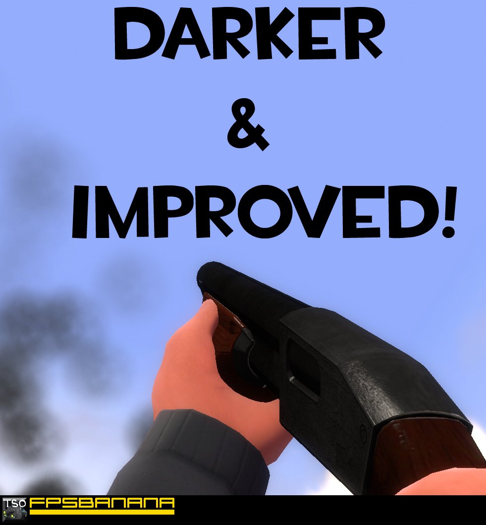 Darker & Improved Shotgun!