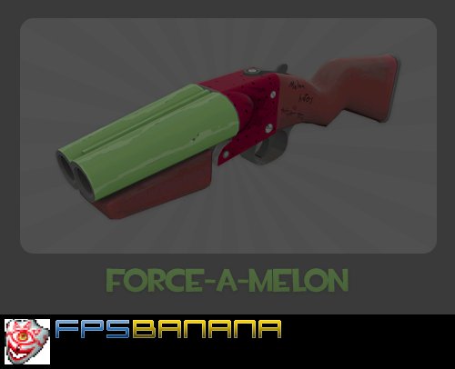 Force-A-Melon