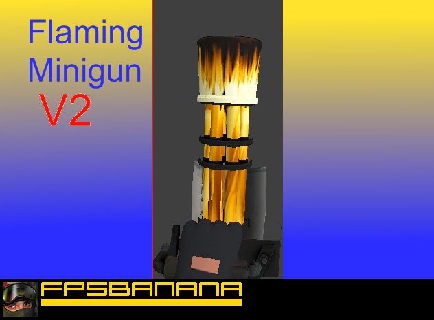 Flaming Minigun V2 *Update*