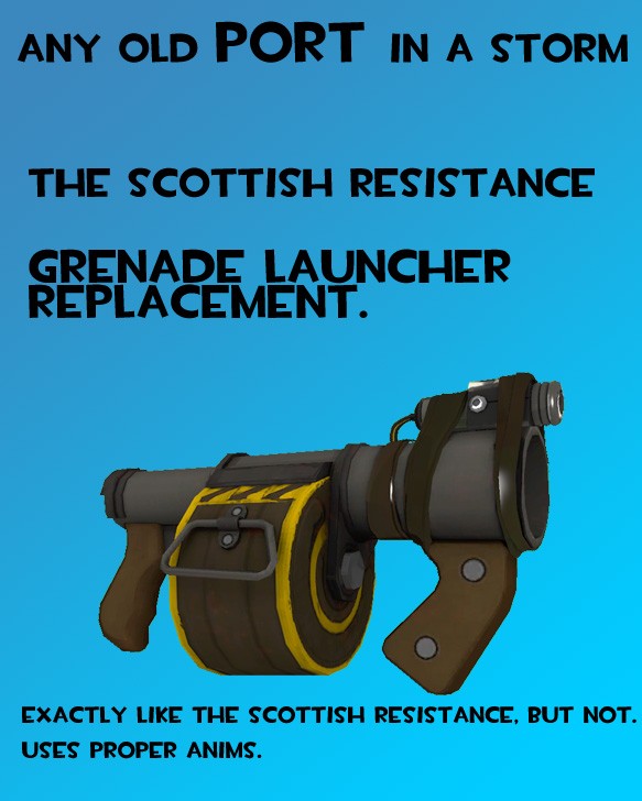Scottish Resistance for Grenade Launcher