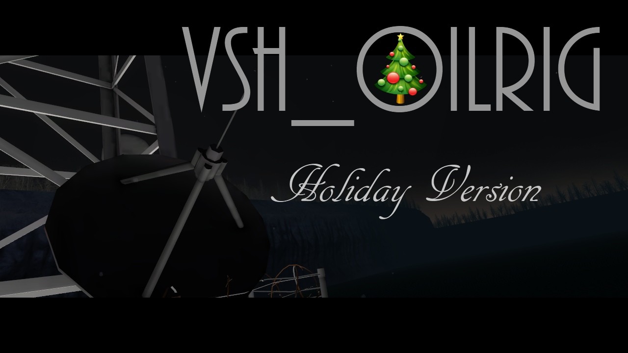 vsh_oilrig_holiday