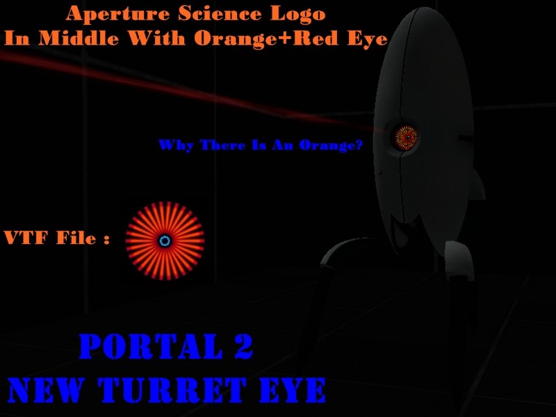 Portal 2 New Turret Eye Skin [Portal 2] [Mods]