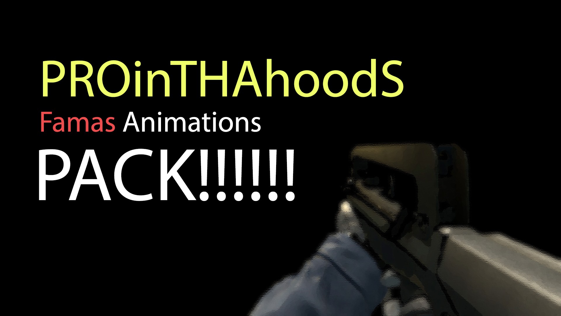 PROinTHAhoodS Famas animations