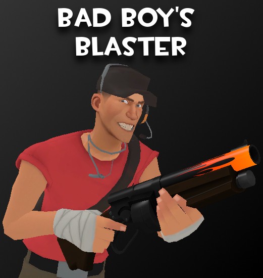 Bad Boy's Blaster