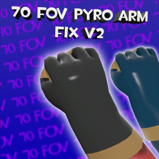 70 FOV Pyro arm fix V2 With team coloring