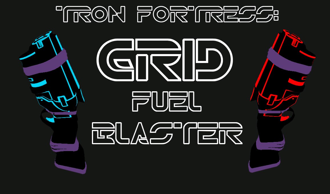 Tron Fortress: Grid Fuel Blaster