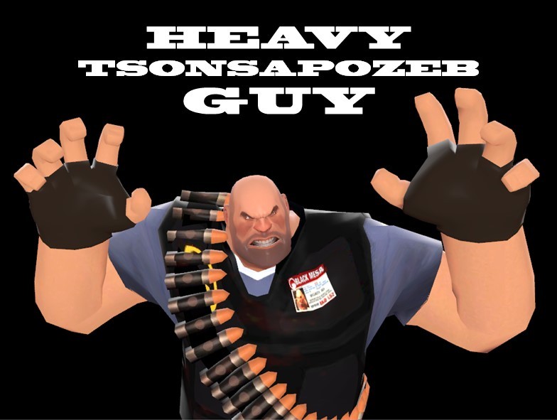 Heavy Tsonsapozeb Guy