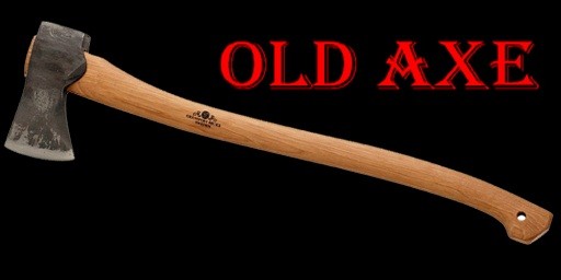 Old Axe.