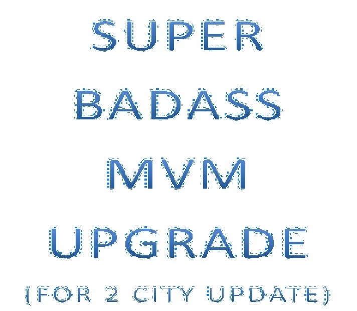 BADASS OP UPGRADE for MVM(new version!)