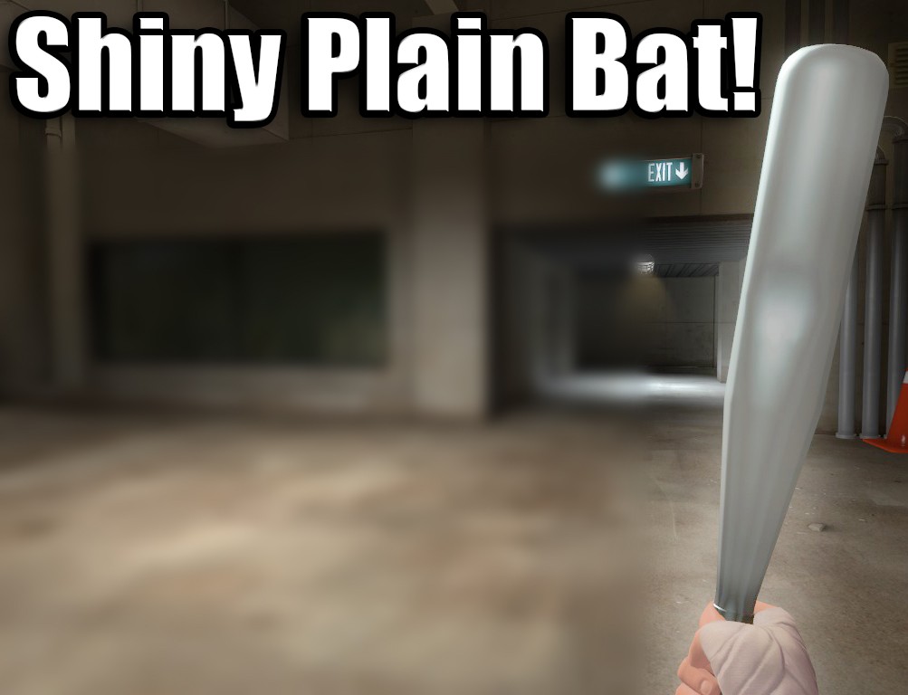 Plain Bat "Fixed"