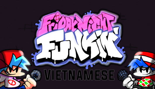 Friday Night Funkin Vietnamese (W.I.P) [Friday Night Funkin'] [Mods]