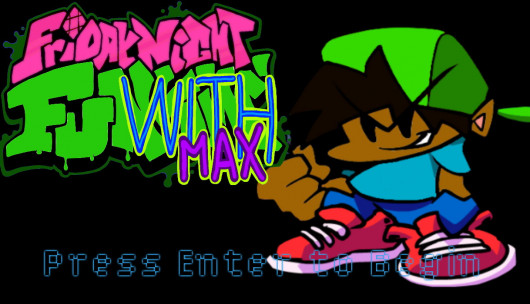 Max Fn Friday Night Funkin´ WITH MAX Mod for Friday Night Funkin' | FNF Mods