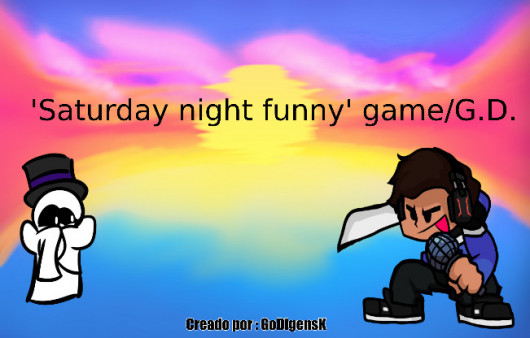 Saturday night funny game/G.D. [Friday Night Funkin'] [Mods]