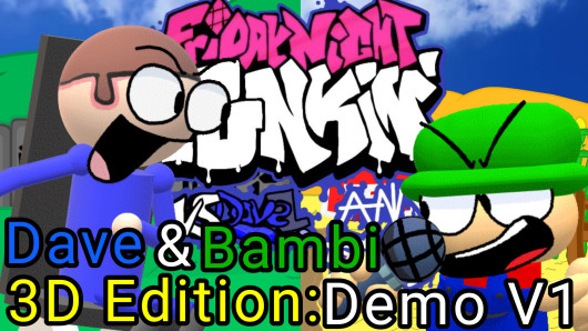 Vs Dave & Bambi 3D Edition: FULL WEEK V2 [Friday Night Funkin'] [Mods]