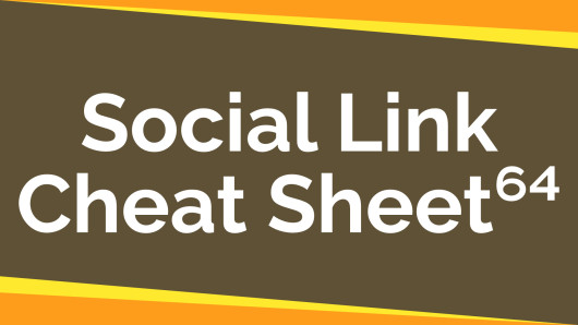 Social Link Cheat Sheet 64 Mod for Persona 4 Golden PC (64 Bit) | P4G64 ...