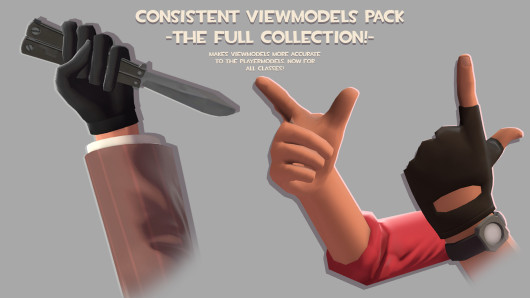 Consistent Viewmodels Pack Team Fortress 2 Mods