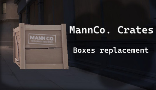 MannCo. Crates | Box replacement.