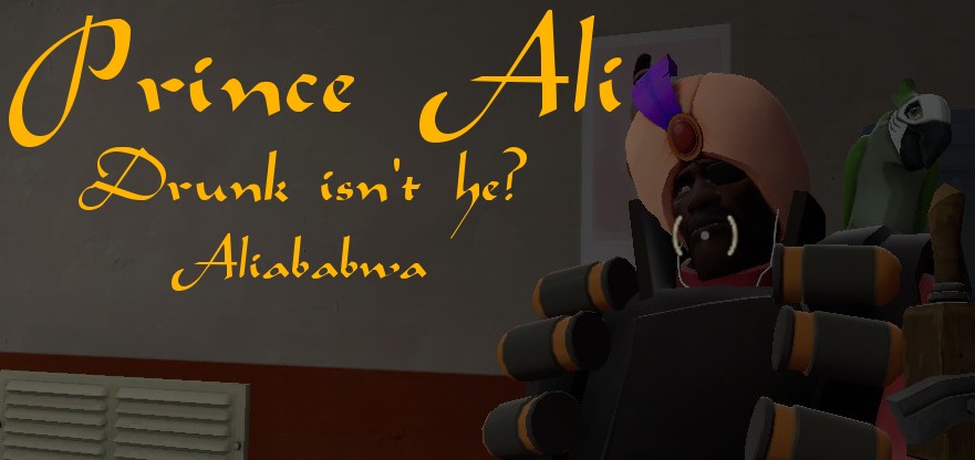 Prince Ali, Drunk isn't he? Aliababwaaa~