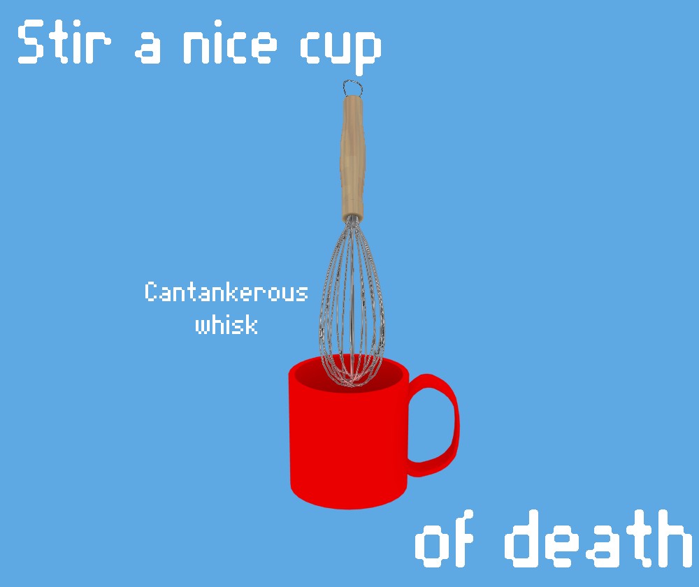 Cantankerous Whisk