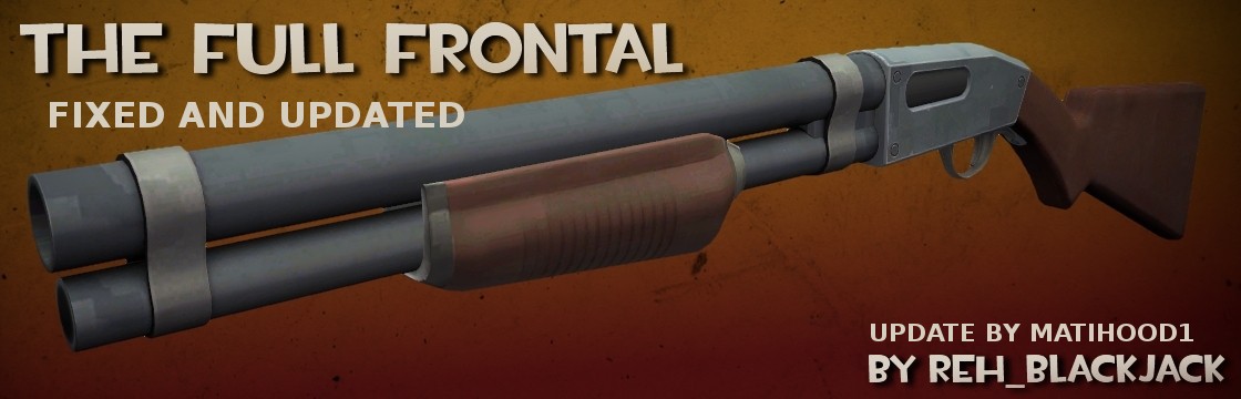 The Full Frontal [FIXED AND UPDATED]