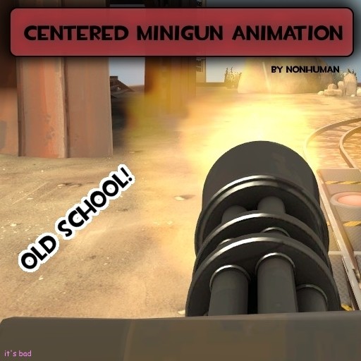 Centered Minigun Reanimation (OBSOLETE)