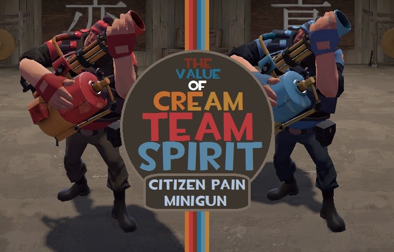 The Value of Cream Team Spirit: Citizen Pain