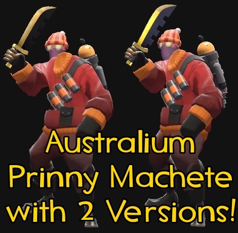 Australium Prinny Machete (2 versions)