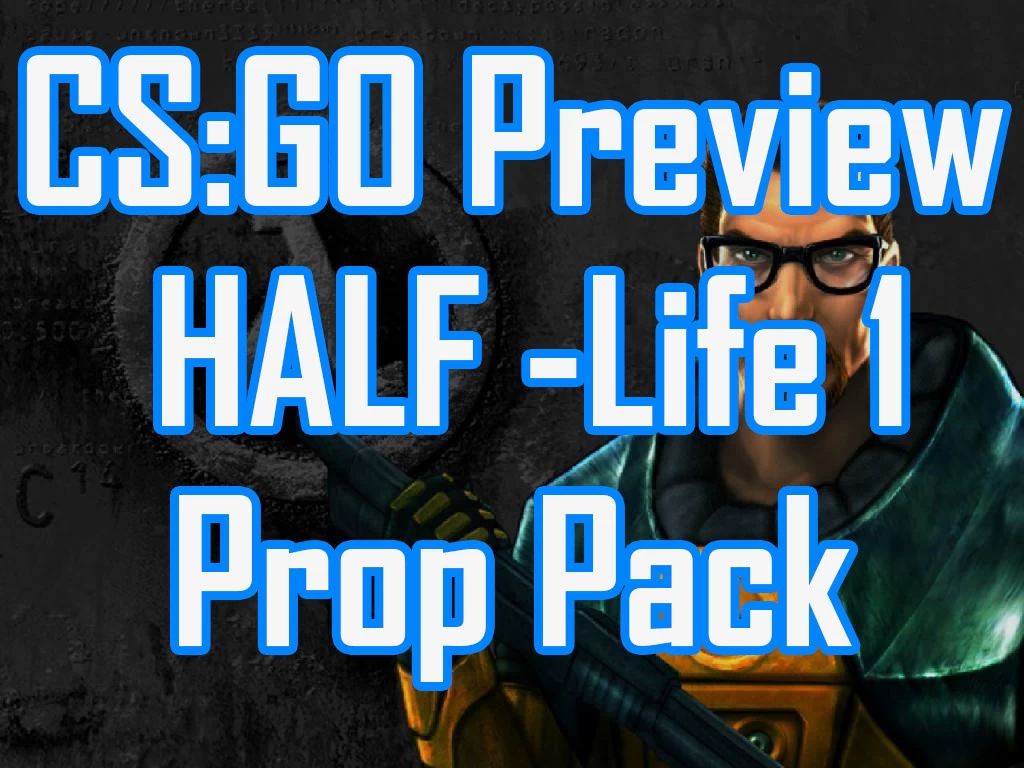 Half-Life prop pack for CS:GO