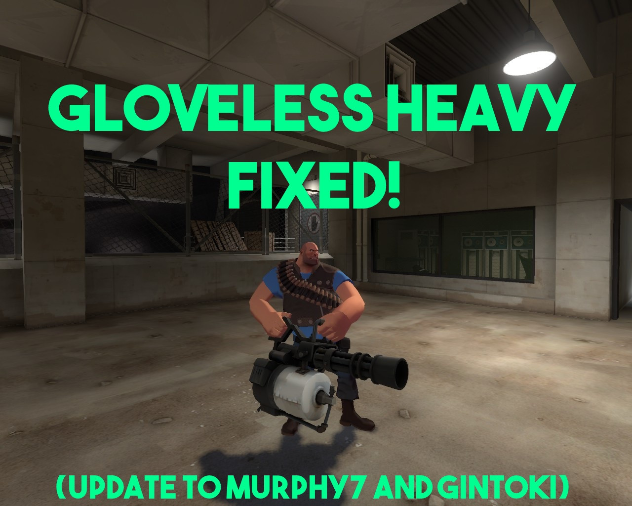 Gloveless Heavy (Update to murphy7 and Gintoki)