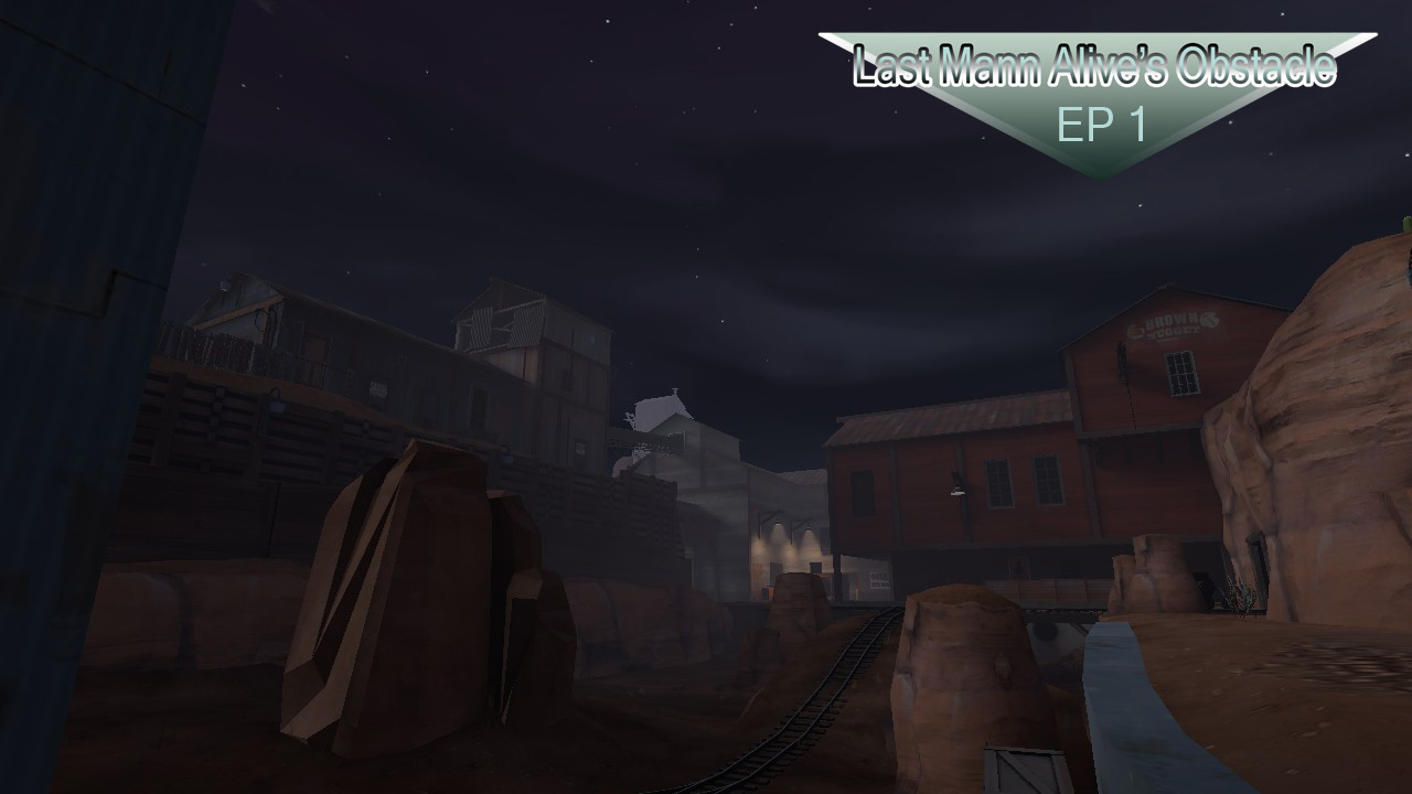 mvm last mann alive's obstacle ep1