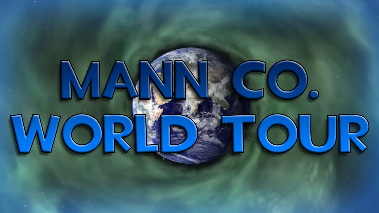 Mann Co. World Tour
