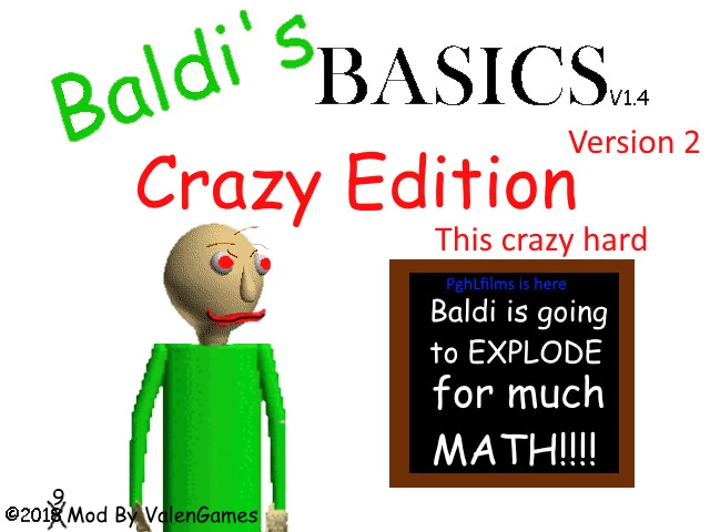 it's harder!  Baldi Goes Crazy (Part 1) [Baldi's Basics Mod