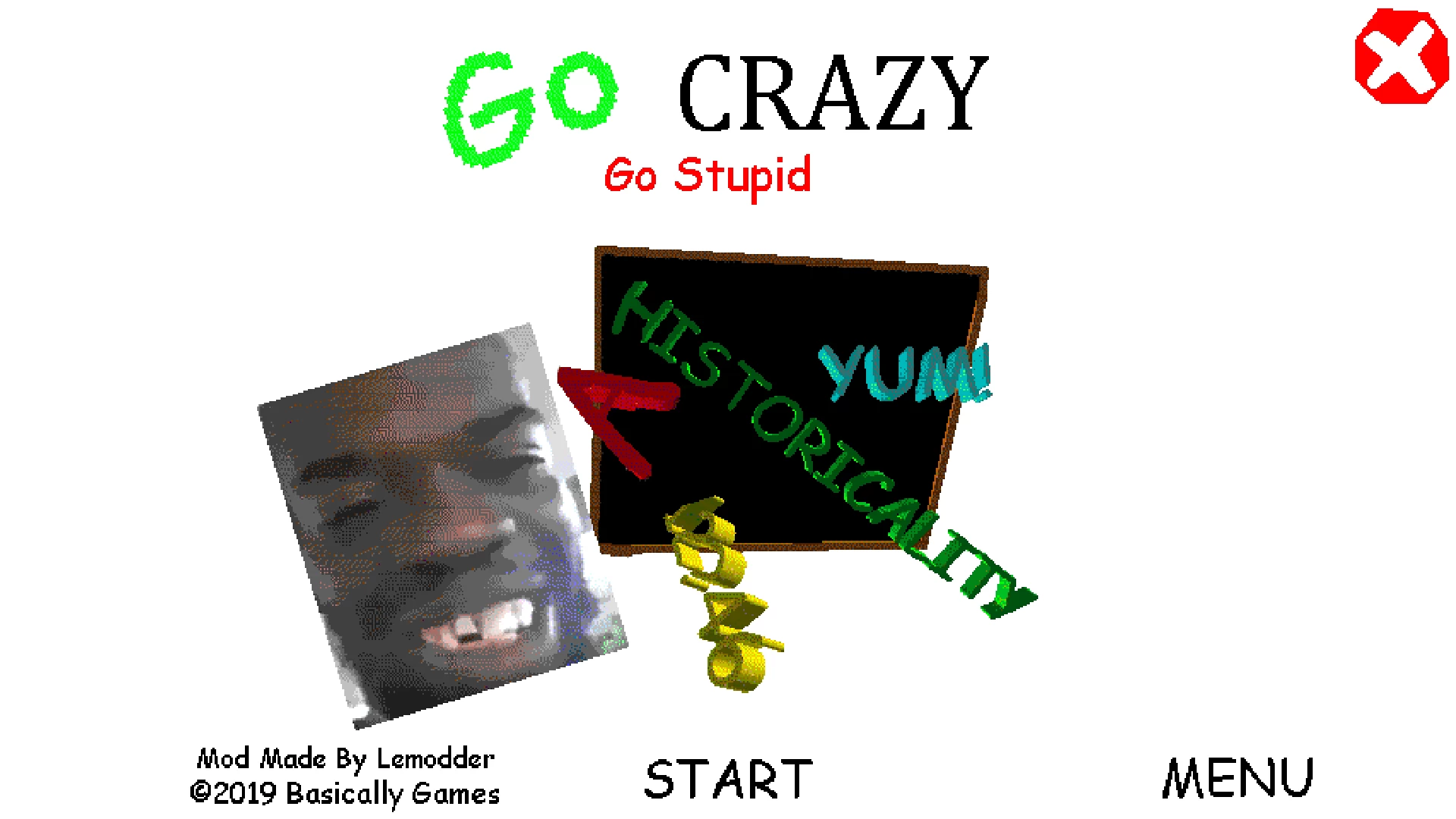 Go Crazy Go Stupid.
