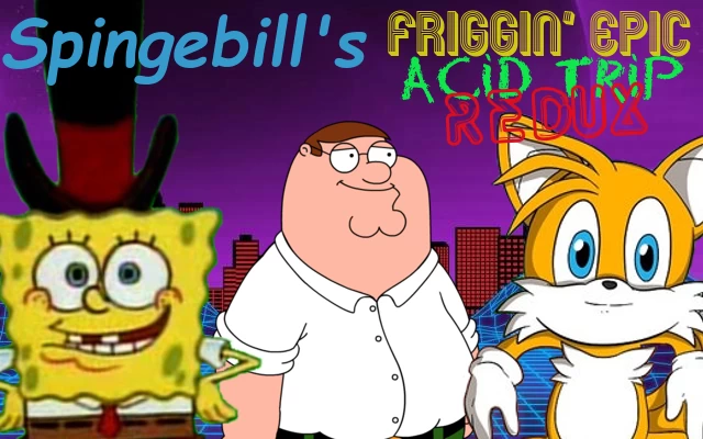 Spingebill's Friggin' Epic Acid Trip Redux