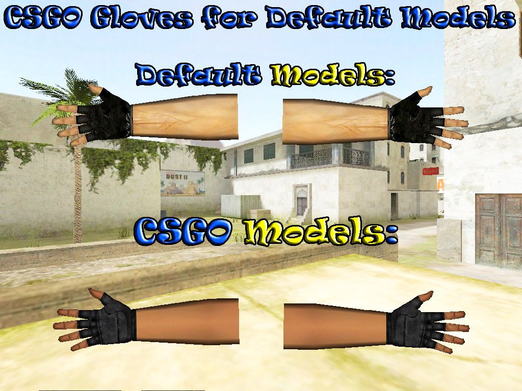 CSGO Gloves for Default Models [CounterStrike 1.6] [Mods]