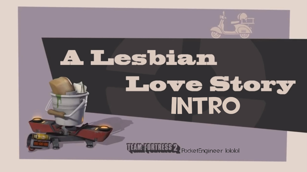 A Lesbian Love Story Intro