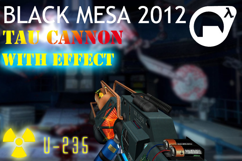 BMS(2012) Gauss gun with effect [HalfLife] [Mods]