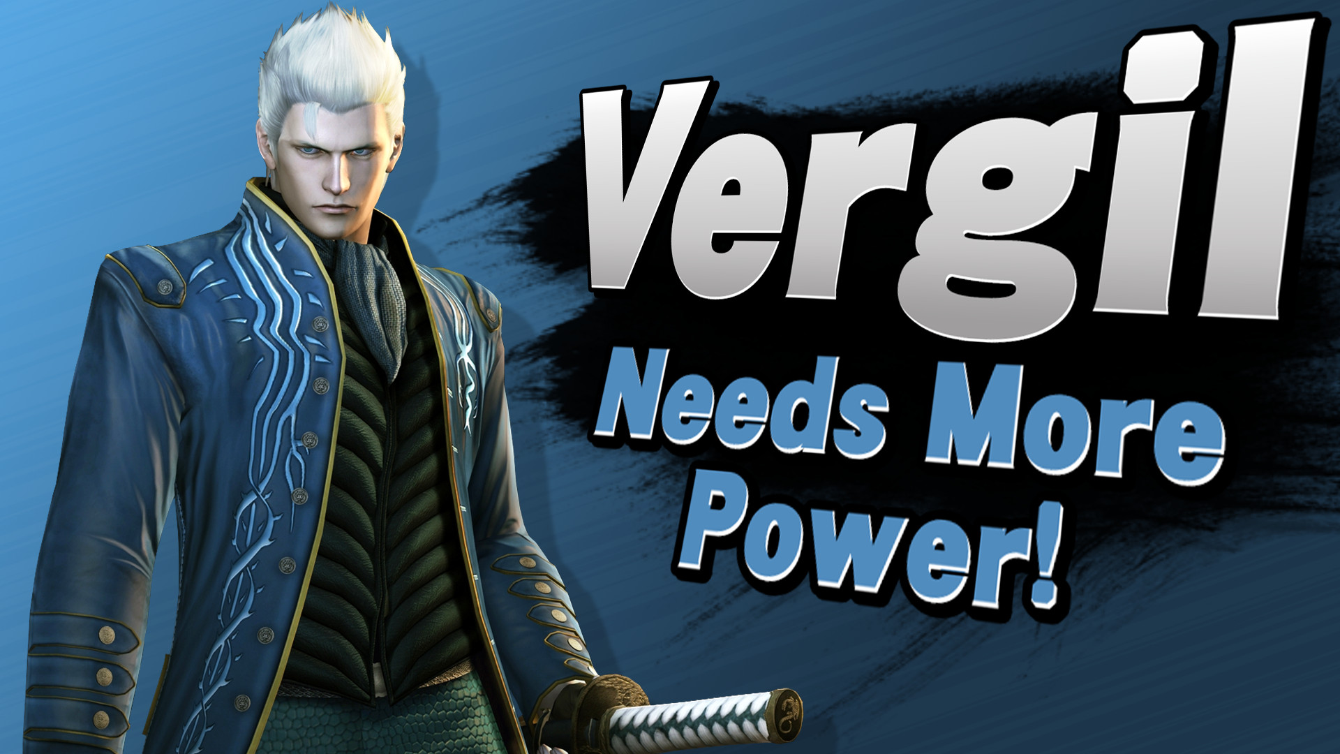 Better character. Вергилий Devil May Cry Power. Devil May Cry Vergil motivated. Вергилий DMC motivated. Вергилий DMC 3 I need more Power.