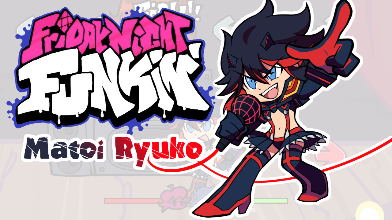 Matoi Ryuko mod(over BF) [Friday Night Funkin] [Mods]