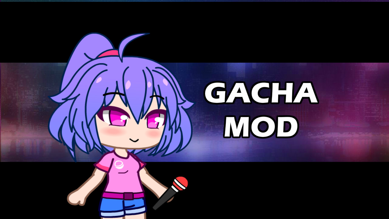 The Gacha Mod [Friday Night Funkin'] [Mods]
