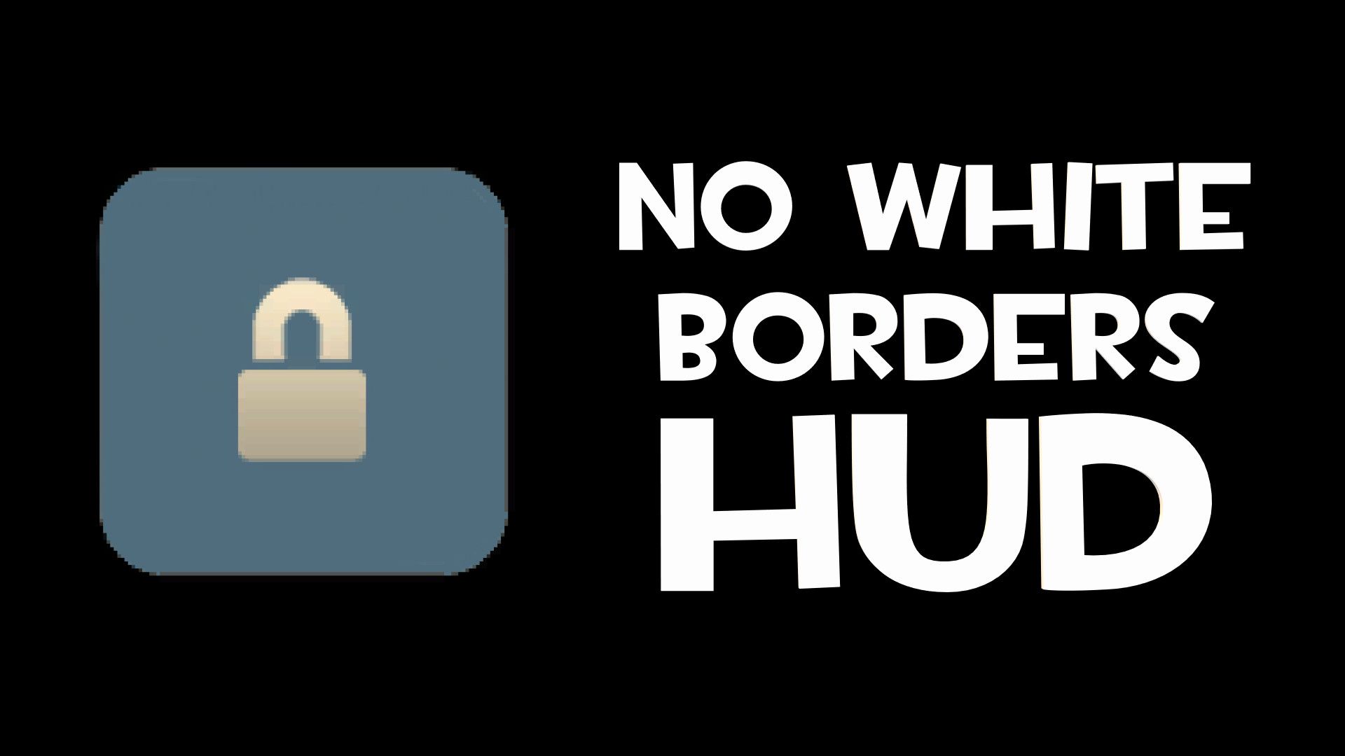 No White Borders HUD