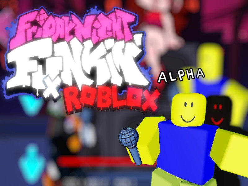 fnf X roblox {alpha} [Friday Night Funkin'] [Mods]