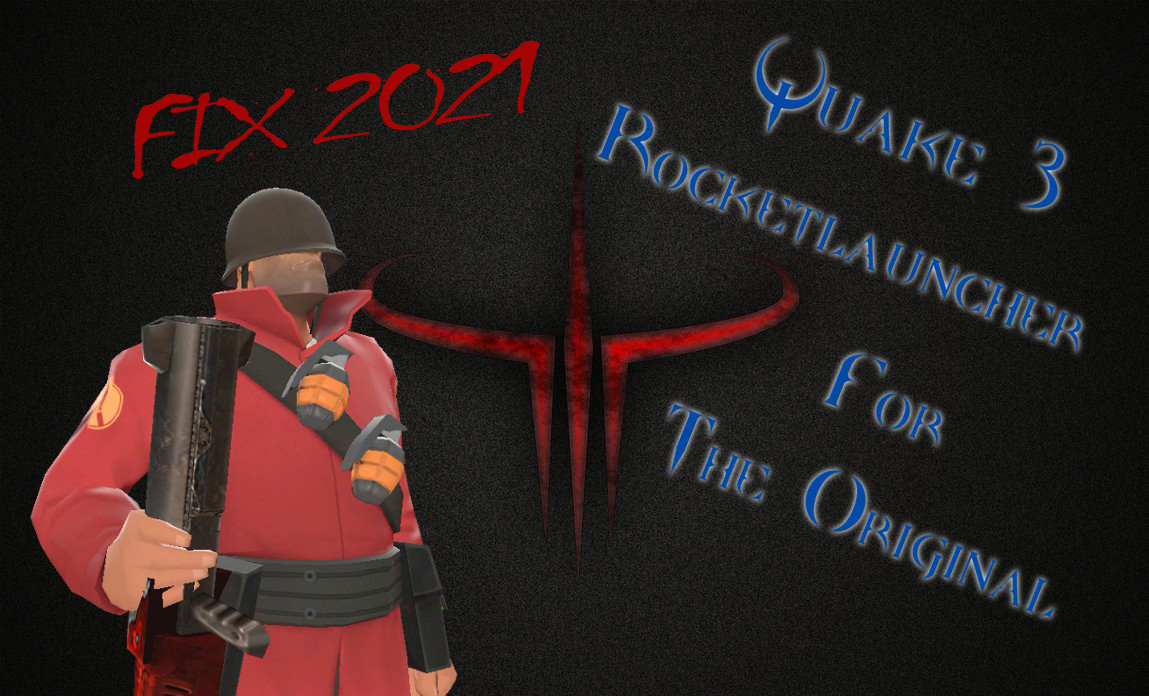 Quake 3 Rocketlauncher for The Original [Fix 2021]