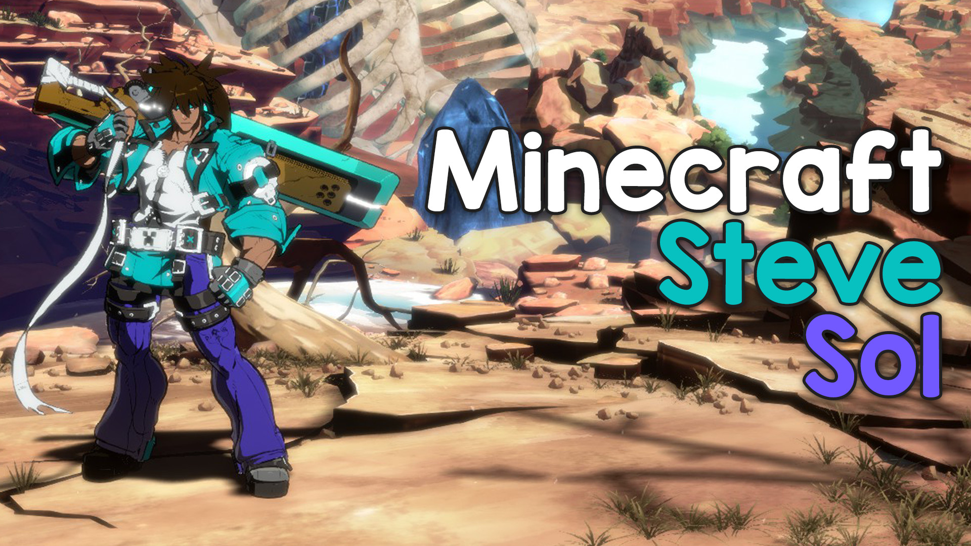 Minecraft Steve Sol [GUILTY GEAR -STRIVE-] [Mods]