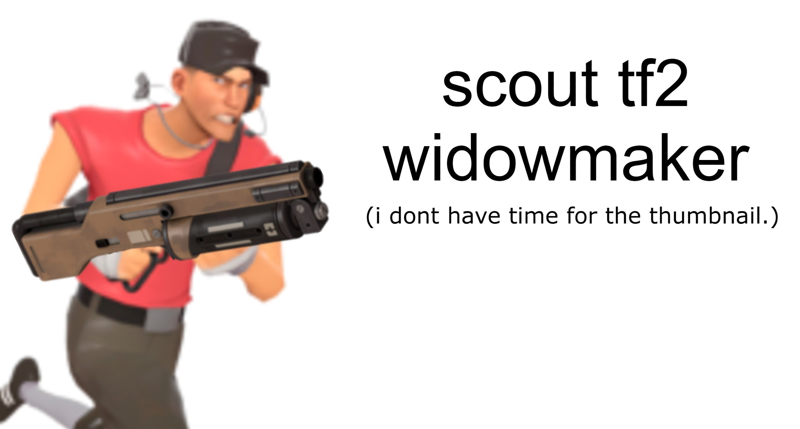 Scout's Widowmaker